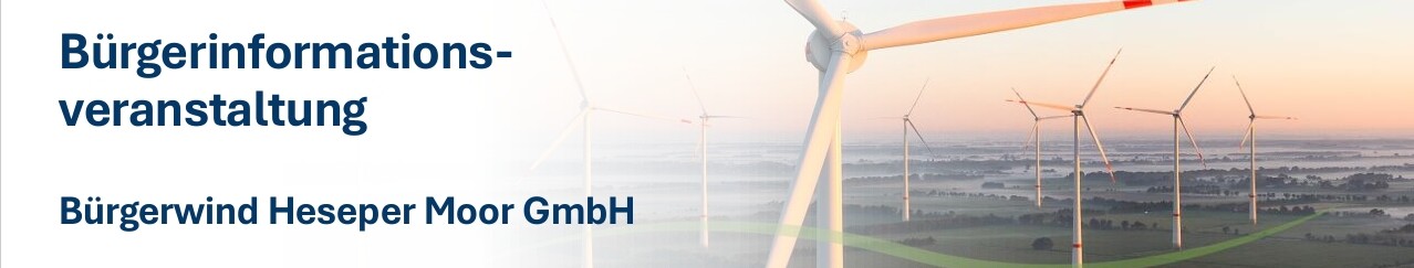 Bürgerinformation Windpark Heseper Moor Agrowea