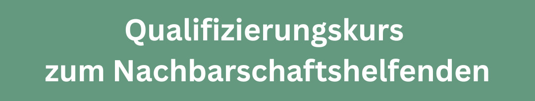 Nachbarschaftshilfe Qualifizierungskurs