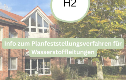 Info zum Planfeststellungsverfahren für Wasserstoffleitungen