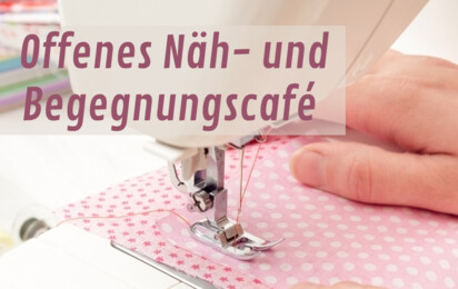 Offenes Näh- und Begegnungscafé